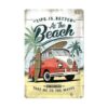 Volkswagen Life is better at the beach - metalen bord