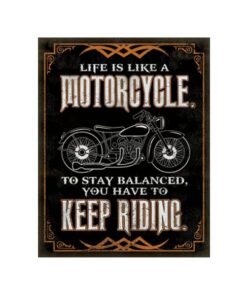 Life is like a motorcycle - metalen bord