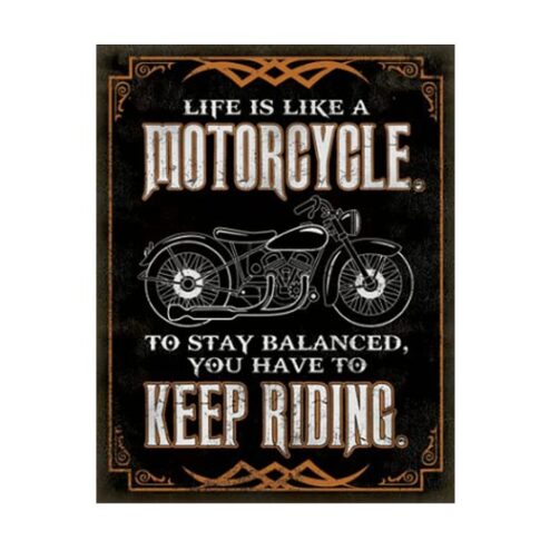 Life is like a motorcycle - metalen bord