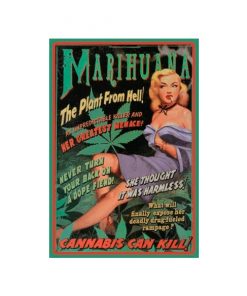 Marihuana, the plant from hell - metalen bord