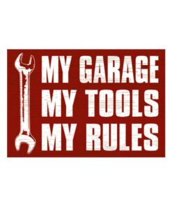 My garage, my tools, my rules - metalen bord