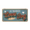 All you need is love & dog - metalen bord