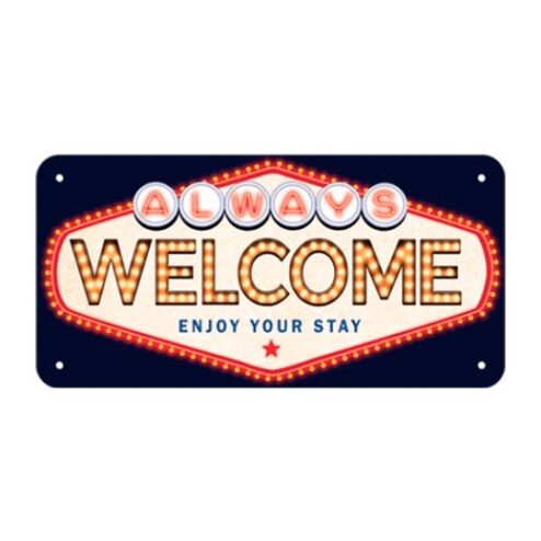 Always Welcome - metalen bord