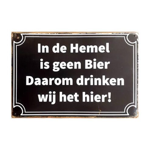 In de Hemel is geen Bier - metalen bord