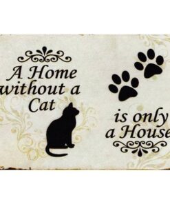 A home without a cat - metalen bord