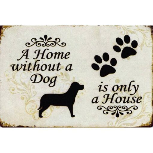 A home without a dog - metalen bord