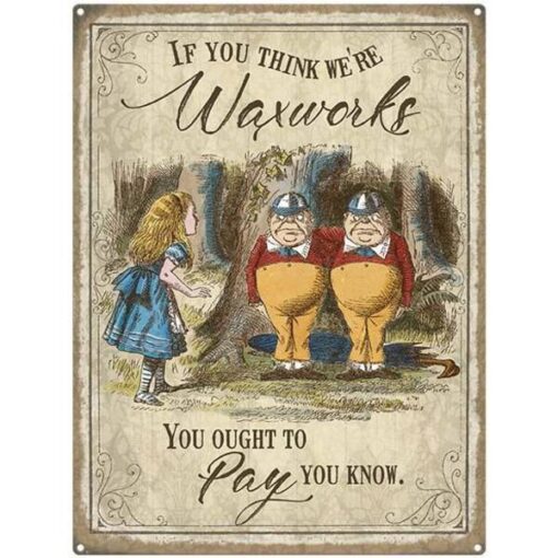 Alice in Wonderland Waxworks - metalen bord