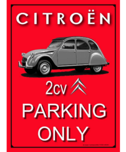 Citroën 2CV Parking only - metalen bord