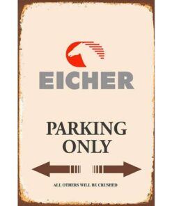 Eicher Parking only - metalen bord