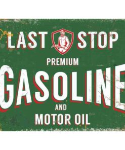 Gasoline Last Stop - metalen bord