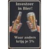 Investeer in Bier - metalen bord