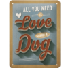 Love Dog - metalen bord
