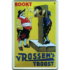 Rossem's Troost - metalen bord