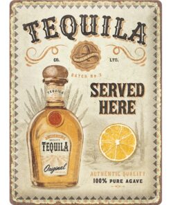 Tequila Served Here - metalen bord
