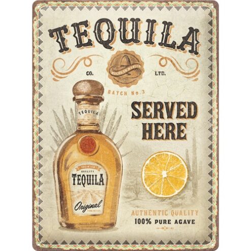 Tequila Served Here - metalen bord